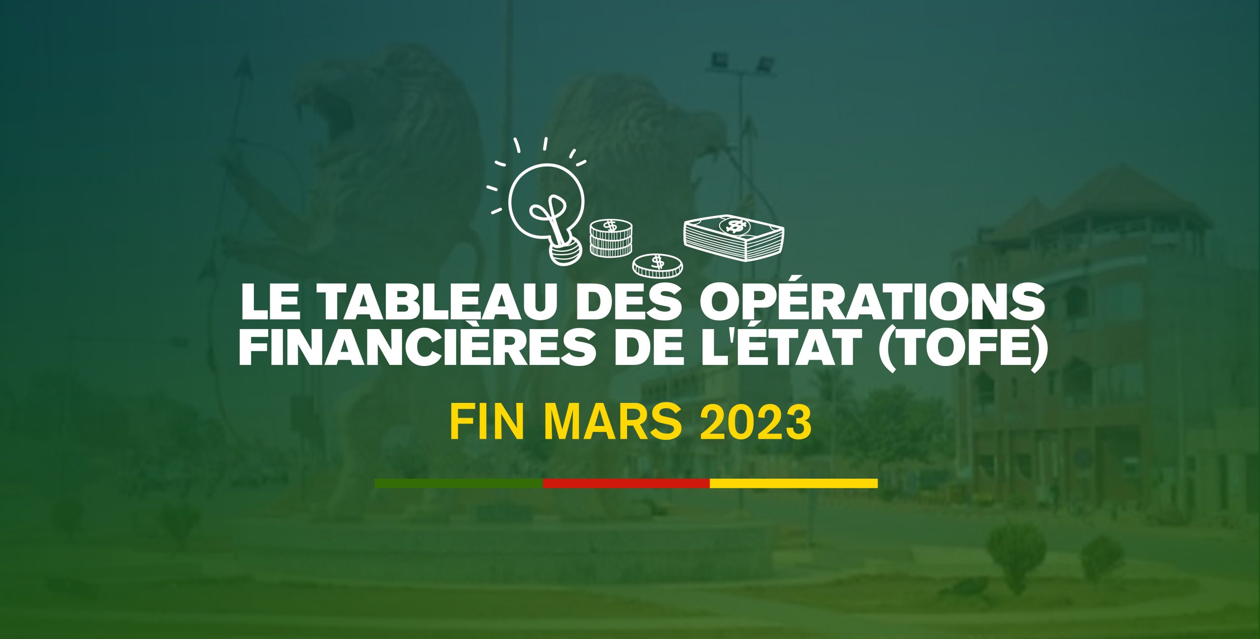 Lire la suite à propos de l’article Le tableau des opérations financières de l’État (TOFE): fin mars 2023